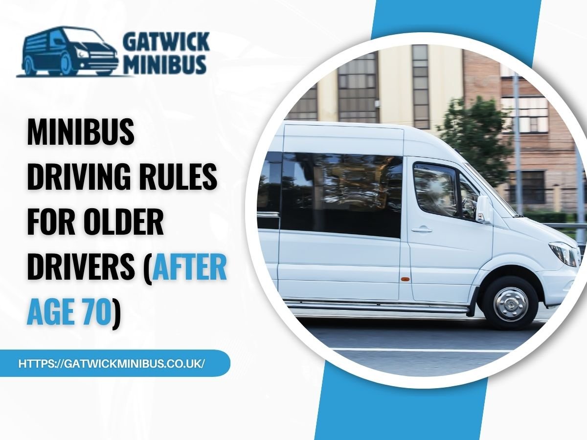 Minibus Driving Rules for Older Drivers (After Age 70)