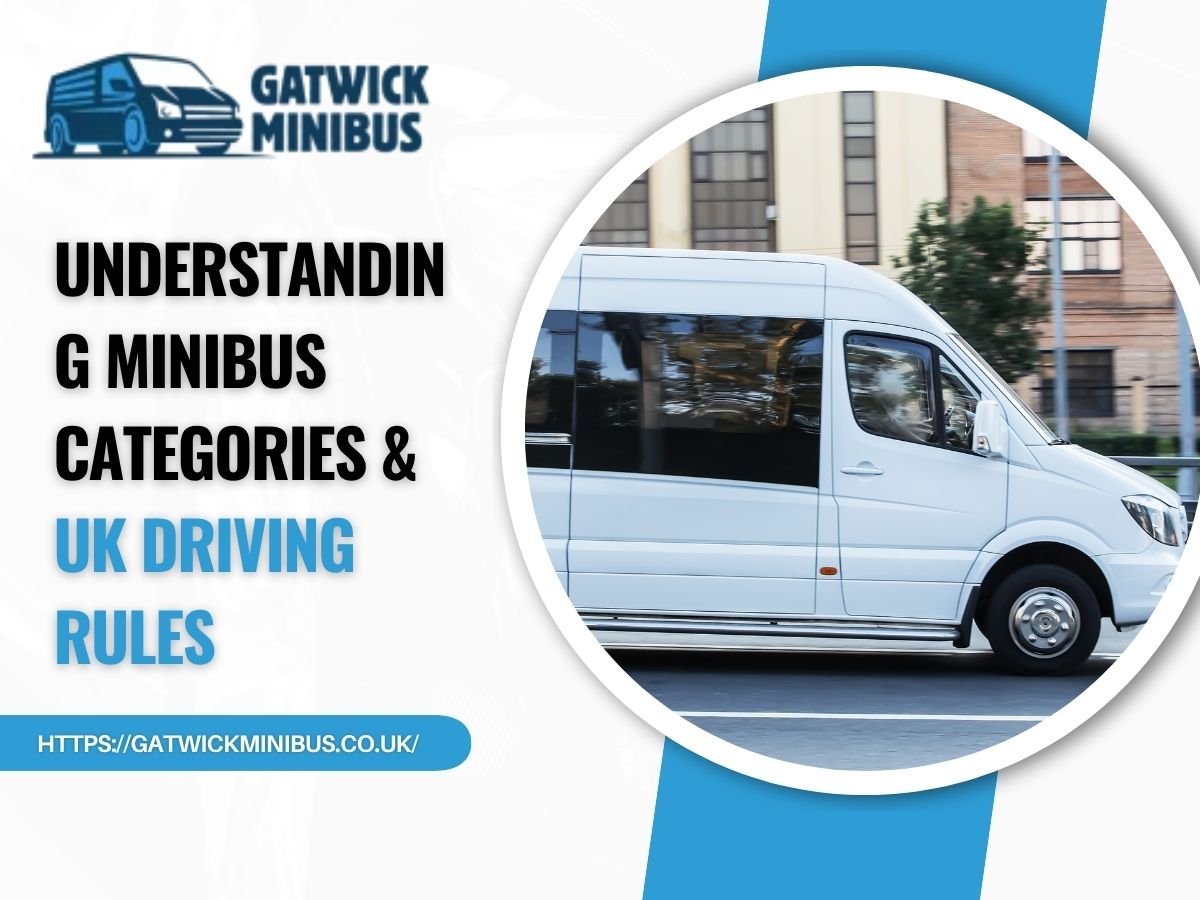 Understanding Minibus Categories & UK Driving Rules